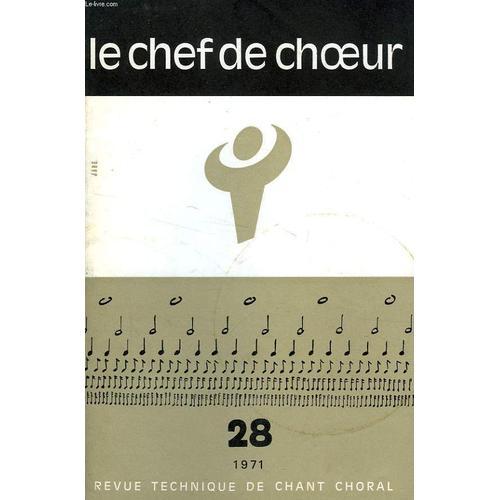 Le Chef De Choeur, N° 28, 1970, Revue Technique De Chant Choral on Productcaster.