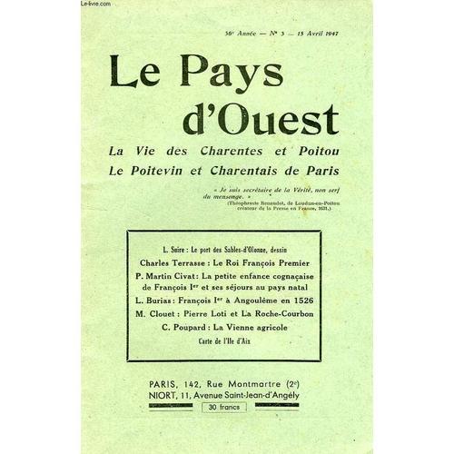 Le Pays D'ouest, 36e Annee, N° 3, Avril 1947, La Vie Des Charentes ... on Productcaster.