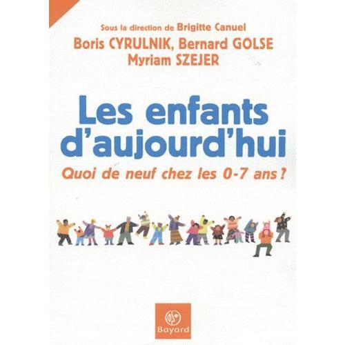 Les Enfants D'aujourd'hui - Quoi De Neuf Chez Les 0-7 Ans ? on Productcaster.