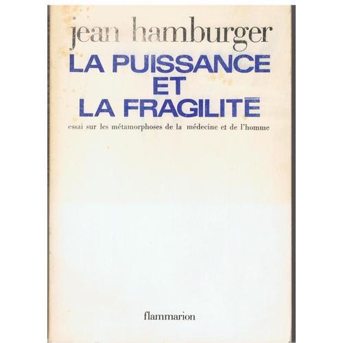 La Puissance Et La Fragilité - Essai Sur Les Métamorphoses De La Mé... on Productcaster.