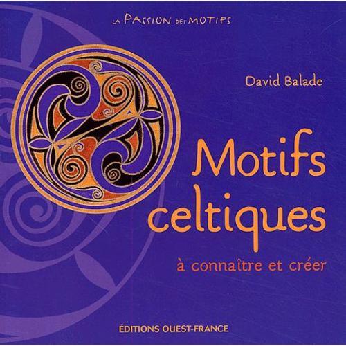 Motifs Celtiques - A Connaître Et Créer on Productcaster.