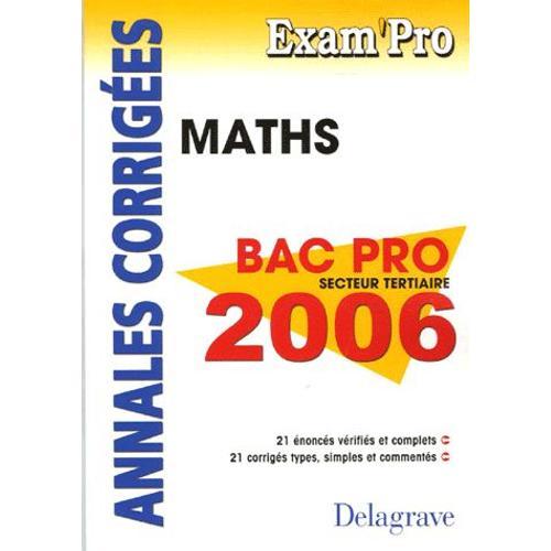 Mathématiques Bac Pro Secteur Tertiaire 2006 - Annales Corrigées on Productcaster.