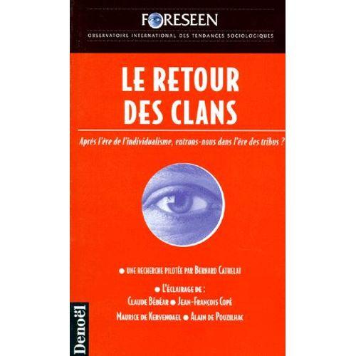 Le Retour Des Clans - Après L'ère De L'individualisme, Entrons-Nous... on Productcaster.