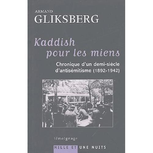 Kaddish Pour Les Miens - Chronique D'un Demi-Siècle D'antisémitisme... on Productcaster.