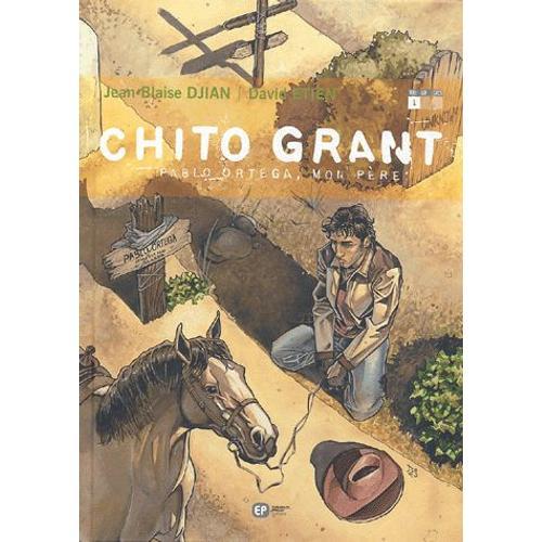 Chito Grant Tome 1 - Pablo Ortega, Mon Père on Productcaster.