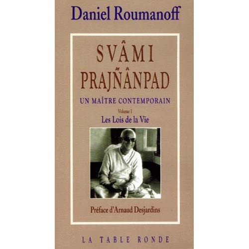 Svâmi Prajñânpad, Un Maître Contemporain - Tome 1, Les Lois De La Vie on Productcaster.