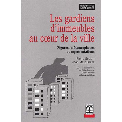 Les Gardiens D'immeubles Au Coeur De La Ville - Figures, Métamorpho... on Productcaster.