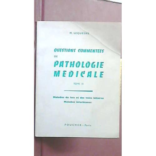 Questions Commentees De Pathologie Medicale- Tome Iii- Maladies Du ... on Productcaster.