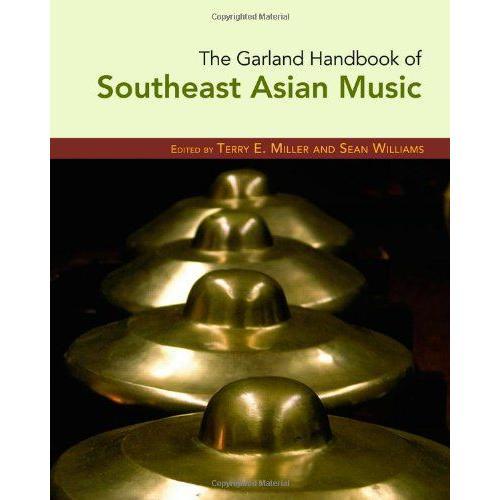 The Garland Handbook Of Southeast Asian Music on Productcaster.