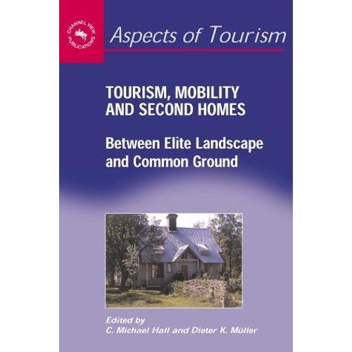 Tourism, Mobility And Second Homes: Between Elite Landscape And Com... on Productcaster.