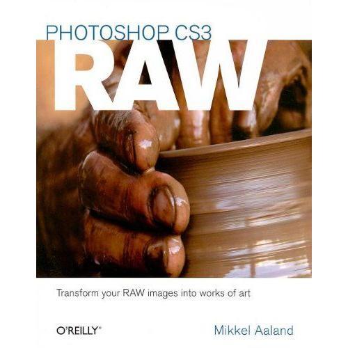 Photoshop Cs3 Raw: Get The Most Out Of The Raw Format With Adobe Ph... on Productcaster.