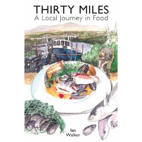 Thirty Miles: A Local Journey In Food on Productcaster.