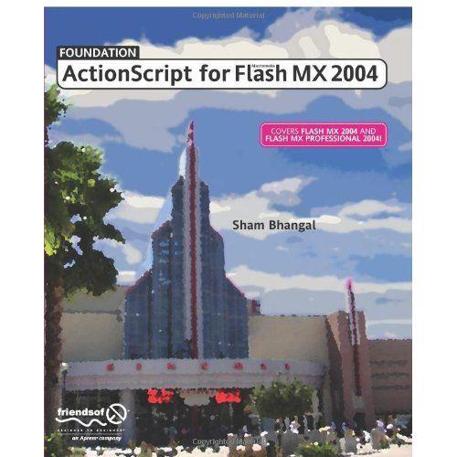 Foundation Actionscript For Flash Mx 2004 on Productcaster.