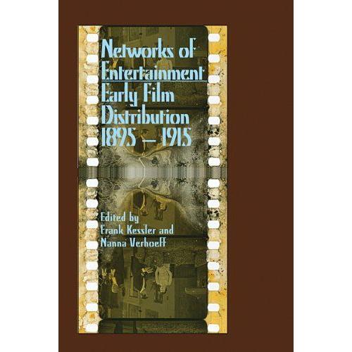 Networks Of Entertainment: Early Film Distribution 1895-1915 on Productcaster.