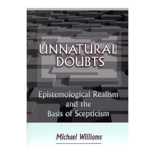 Unnatural Doubts: Epistemological Realism And The Basis Of Skepticism on Productcaster.