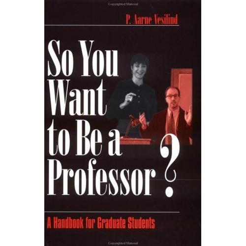 So You Want To Be A Professor?: A Handbook For Graduate Students on Productcaster.