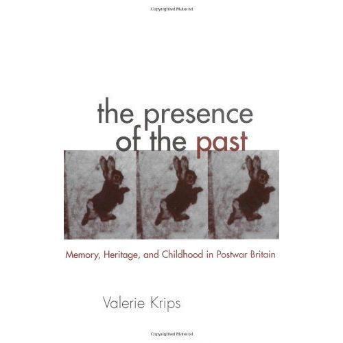 Presence Of The Past: Memory, Heritage And Childhood In Post War Br... on Productcaster.