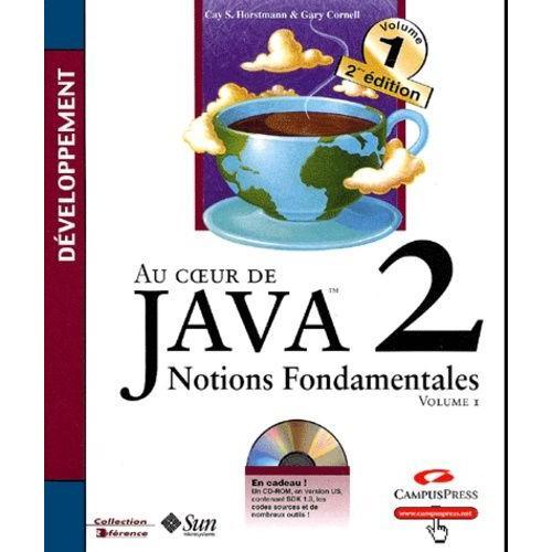 Au Coeur De Java 2 - Tome 1, Notions Fondamentales (1 Cd-Rom) on Productcaster.