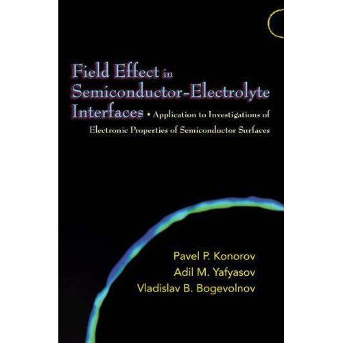 Field-Effect In Semiconductor-Electrolyte Interfaces: Application T... on Productcaster.