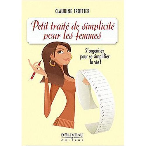 Petit Traité De Simplicité Pour Les Femmes - S'organiser Pour Se Si... on Productcaster.