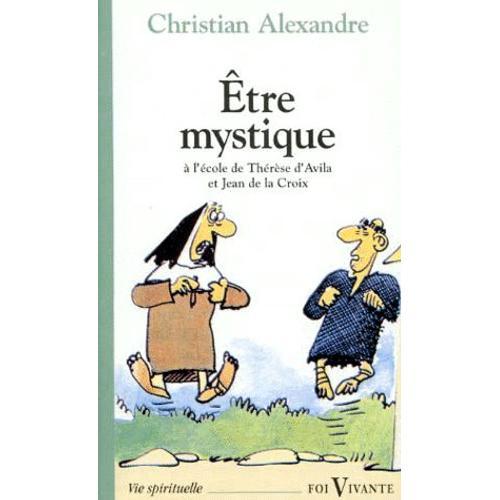 Etre Mystique - A L'école De Thérèse D'avila Et Jean De La Croix on Productcaster.