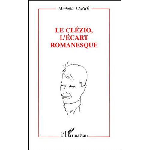 Le Clézio, L'écart Romanesque on Productcaster.