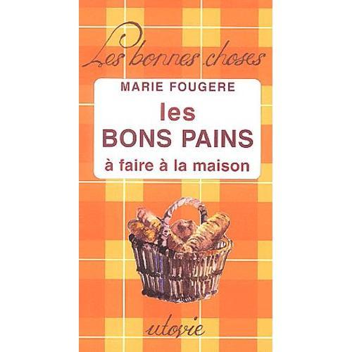 Les Bons Pains À Faire À La Maison on Productcaster.