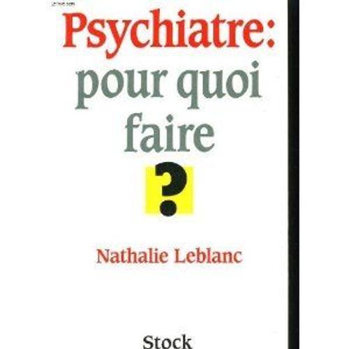 Psychiatre Pour Quoi Faire ? on Productcaster.