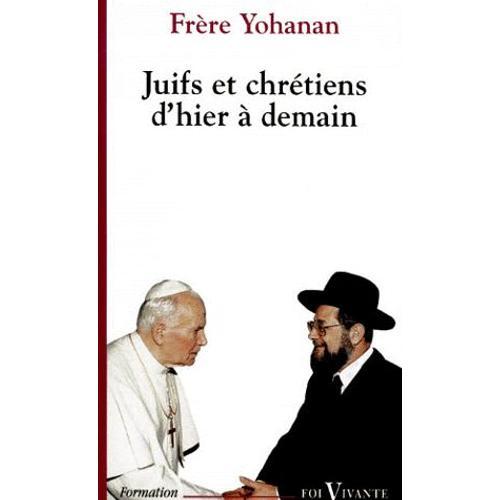 Juifs Et Chretiens D'hier A Demain - Edition 1997 Revue Et Corrigée on Productcaster.