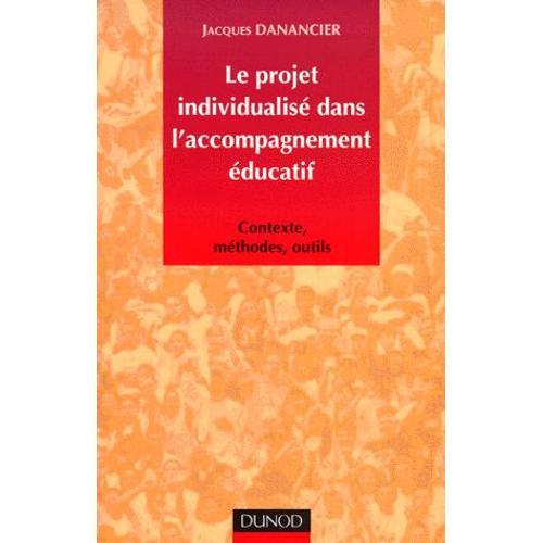 Le Projet Individualise Dans L'accompagnement Educatif - Contexte, ... on Productcaster.