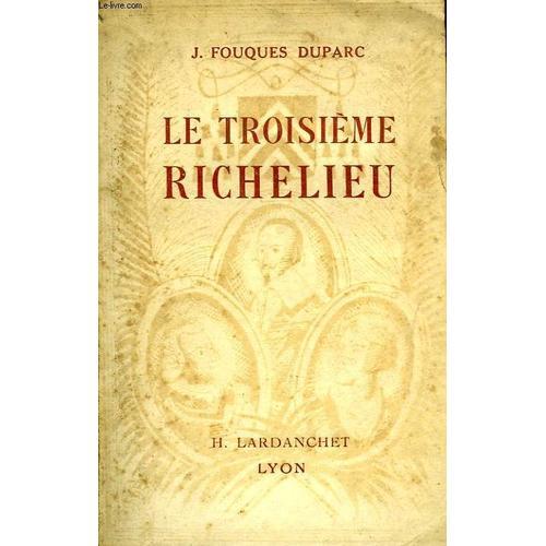 Le Troisieme Richelieu, Liberateur Du Territoire En 1815 on Productcaster.