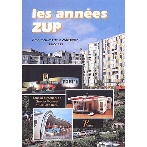 Les Années Zup - Architectures De La Croissance 1960-1973 on Productcaster.