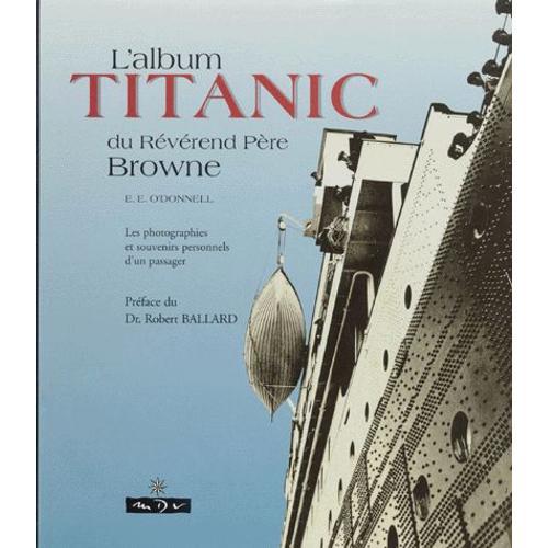 L'album Titanic Du Reverend Pere Browne - Les Photographies Et Souv... on Productcaster.