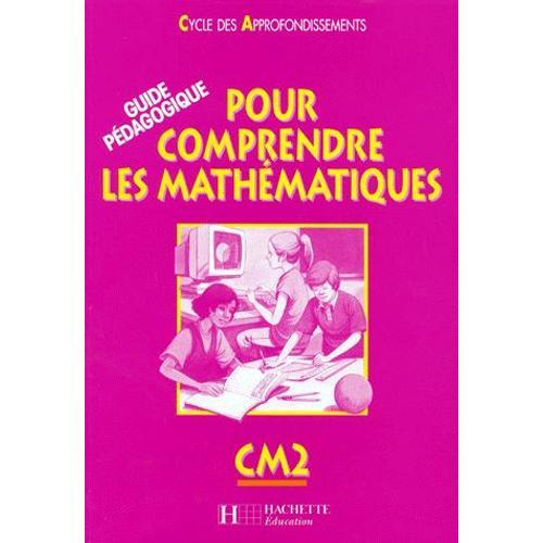 Pour Comprendre Les Mathematiques Cm2 - Guide Pédagogique, Cycle De... on Productcaster.