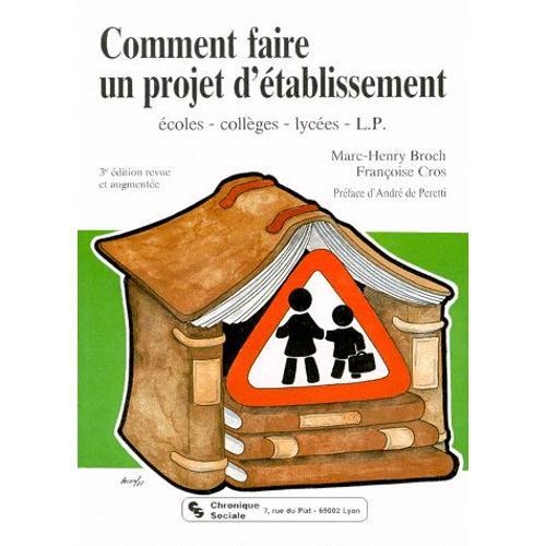 Comment Faire Un Projet D'etablissement - Ecoles, Collèges, Lycées,... on Productcaster.