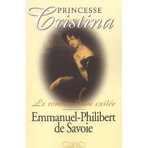 Princesse Cristina - Le Roman D'une Exilée on Productcaster.