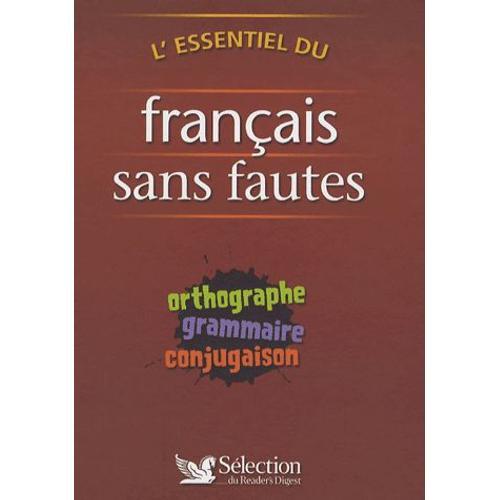 L'essentiel Du Français Sans Fautes - Orthographe, Grammaire, Conju... on Productcaster.