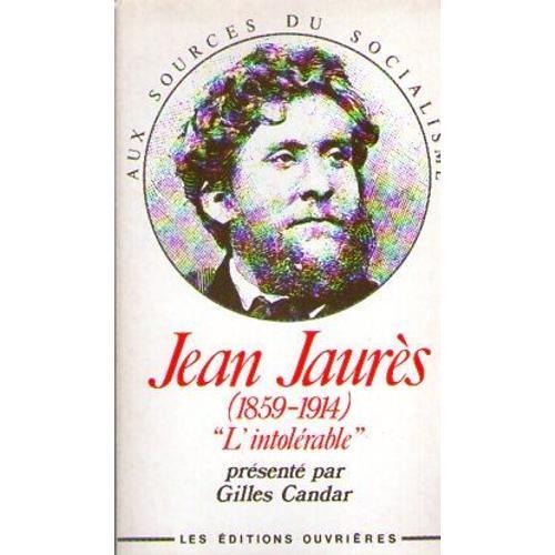 Jean Jaures - L'intolérable, 1850-1914 on Productcaster.