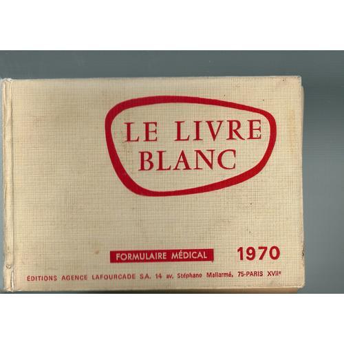 Le Livre Blanc Formulaire Medical Les Specialites Pharmaceutiques on Productcaster.