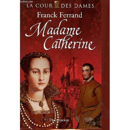 Madame Catherine - La Cour Des Dames on Productcaster.