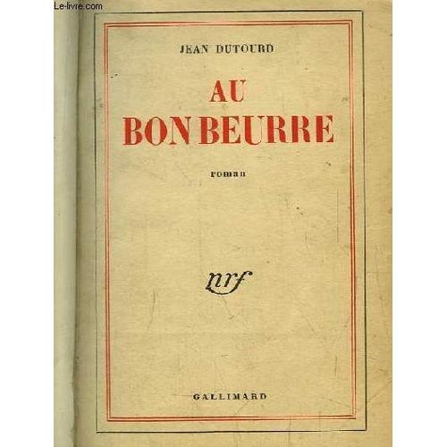 Au Bon Beurre, Ou Dix Ans De La Vie D'un Crémier. Roman on Productcaster.