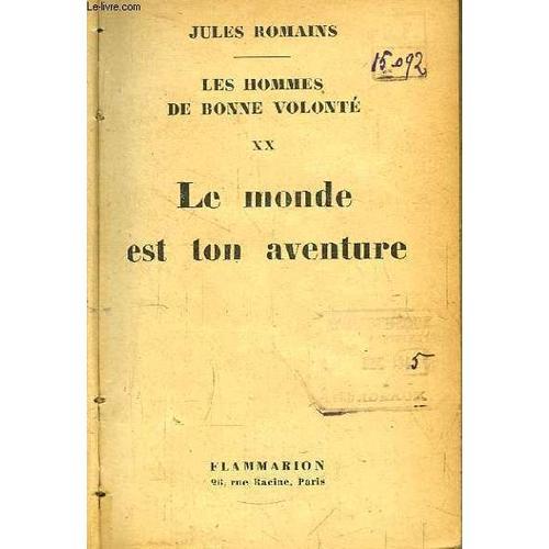 Les Hommes De Bonne Volonté, Tome Xx : Le Monde Est Une Aventure. on Productcaster.