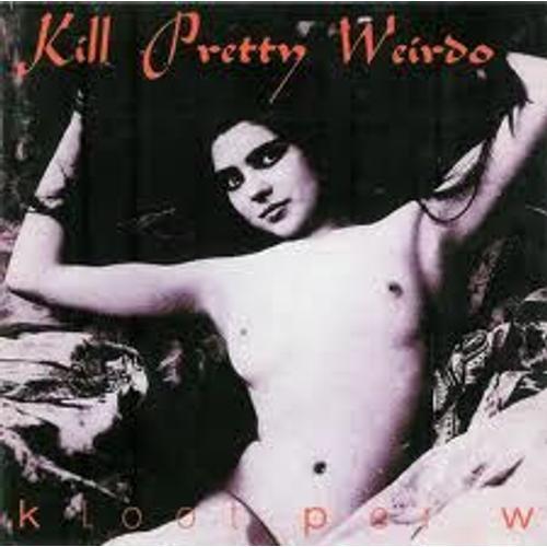 Kill Pretty Weirdo on Productcaster.