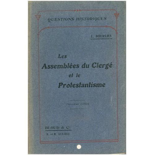 Les Assemblées Du Clergé Et Le Protestantisme. on Productcaster.