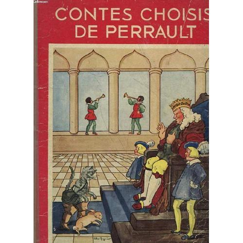 Contes Choisis De Perrault. Le Petit Chaperon Rouge. Le Chat Botte.... on Productcaster.