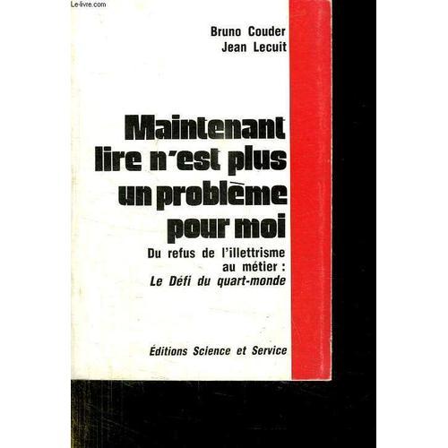 Maintenant Lire N Est Plus Un Probleme Pour Moi. Du Refus De L Ille... on Productcaster.