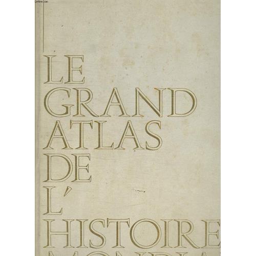 Le Grand Atlas De L Histoire Mondiale. on Productcaster.