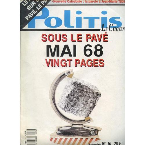 Politis N° 16 : Le Pen Sur Le Pave Le Pire - Sous Le Pave Mai 68 .... on Productcaster.