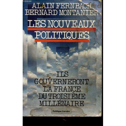 Les Nouveaux Politiques : Ils Gouverneront La France Du Troisieme M... on Productcaster.