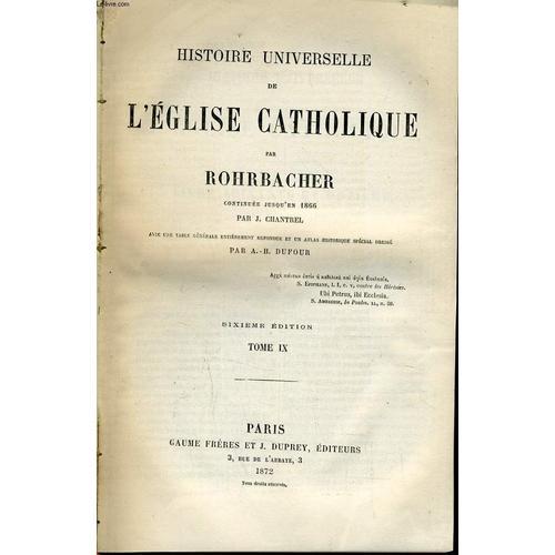 Histoire Universelle De L'eglise Catholique Tome Ix Continuee Jusqu... on Productcaster.